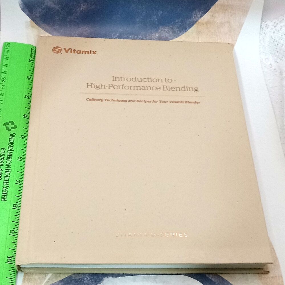 Vitamix Introduction to Blending Techniques & Recipes Book Guide